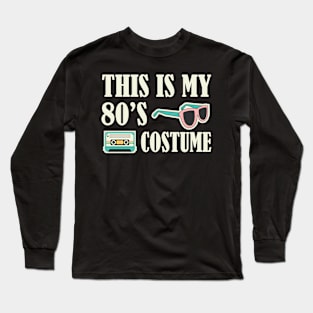 This is my 80's costume Long Sleeve T-Shirt